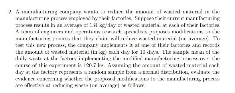 Solved 2. A manufacturing company wants to reduce the amount | Chegg.com