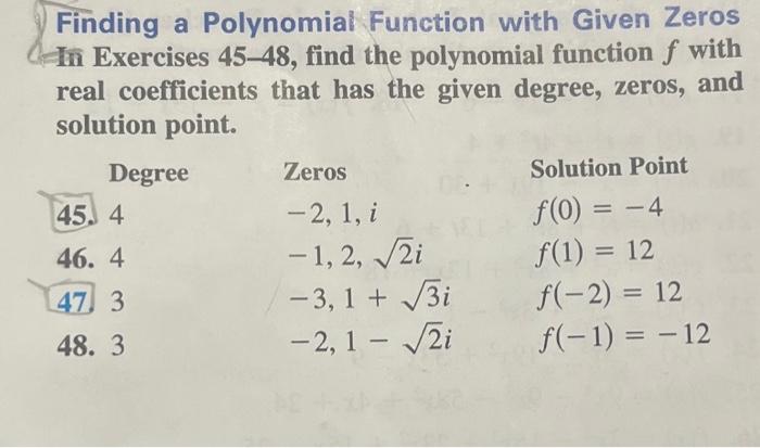 Solved Finding a Polynomial Function with Given Zeros In | Chegg.com