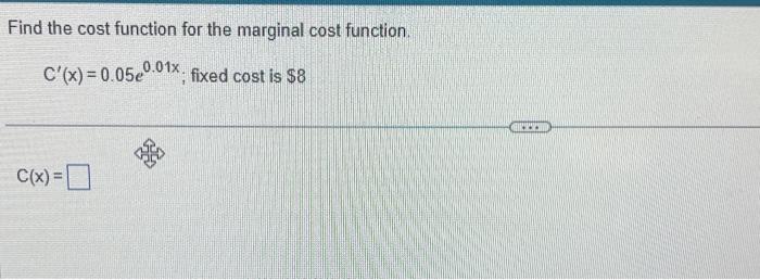 Solved Find the cost function for the marginal cost | Chegg.com