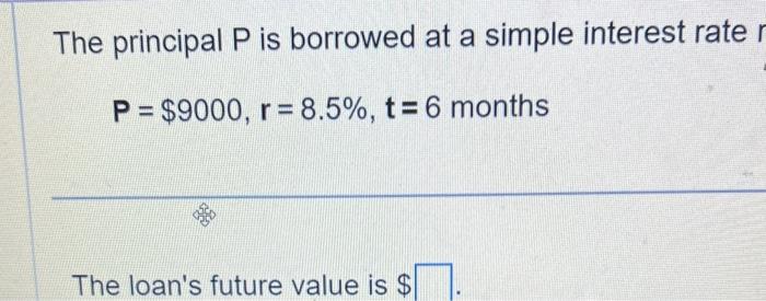 Solved The principal P is borrowed at a simple interest rate | Chegg.com