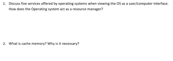 solved-1-discuss-five-services-offered-by-operating-systems-chegg