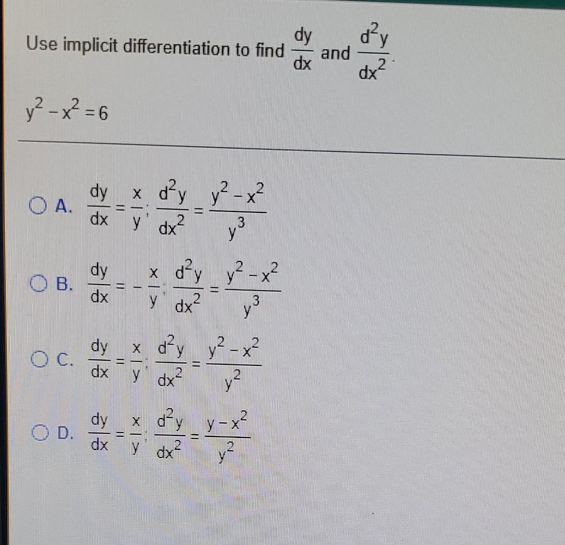 Solved Use implicit differentiation to find dy dx and dx y² | Chegg.com