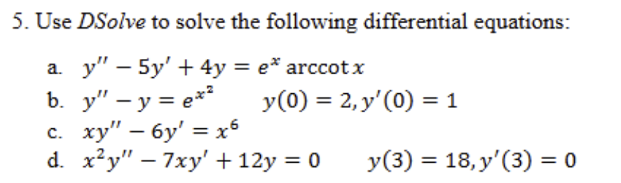 Solved In ﻿Mathematica, Use DSolve to ﻿solve the following | Chegg.com