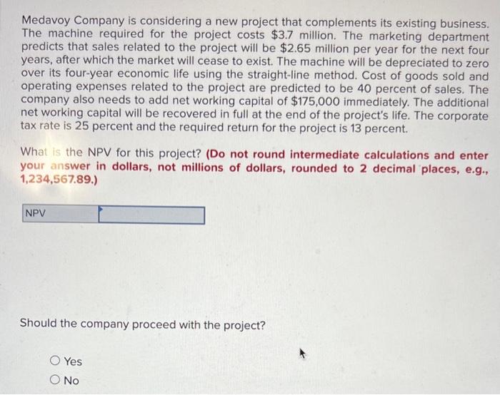 Solved Medavoy Company is considering a new project that