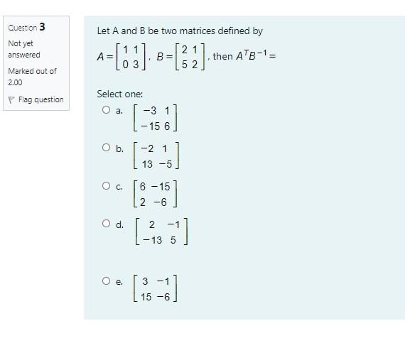 Solved Question 3 Not yet answered Marked out of Let A and B | Chegg.com