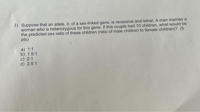 Solved 3 Suppose That An Allele B Of A Sex Linked Gene 0402