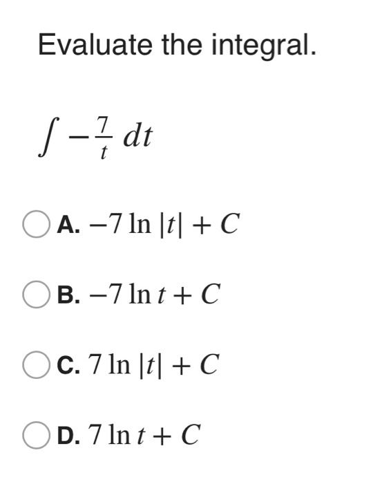 Solved Evaluate The Integral J 7 Dt O A 7 In T C O Chegg Com