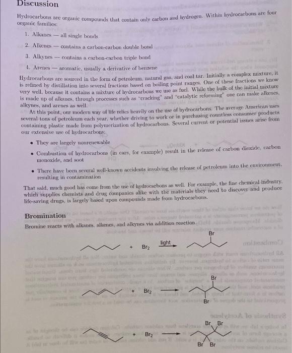 Hydrocarbons are organic compounds that contain only carbon and hydrogen. Within hydrocarbons are four orgmnic families:
1. A