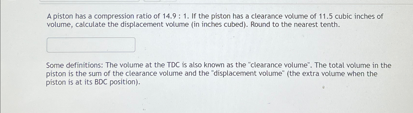 Solved A piston has a compression ratio of 14.9:1. ﻿If the | Chegg.com