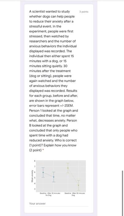 Solved 3 points A scientist wanted to study whether dogs can | Chegg.com