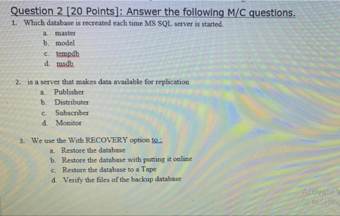 Solved Question 2 [20 Points]: Answer the following M/C | Chegg.com