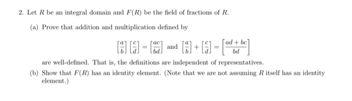 Solved 2. Let R be an integral domain and F(R) be the field | Chegg.com