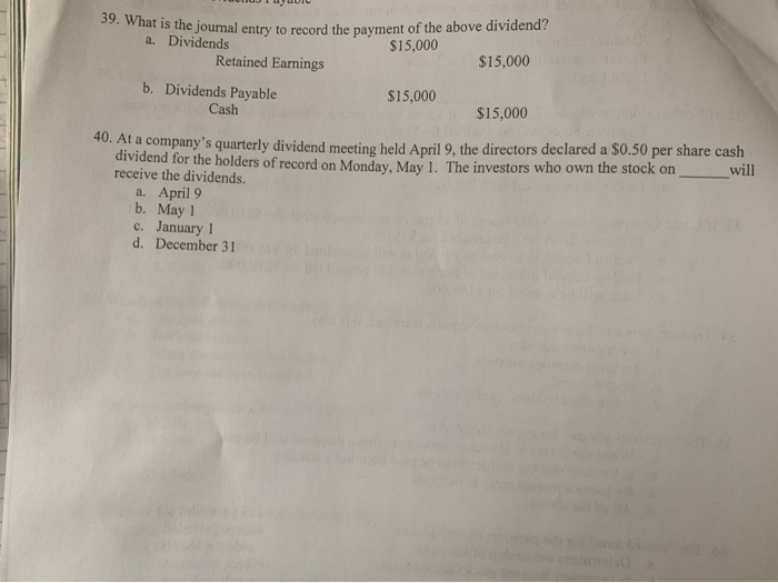 Solved 39. What is the journal entry to record a. Dividends