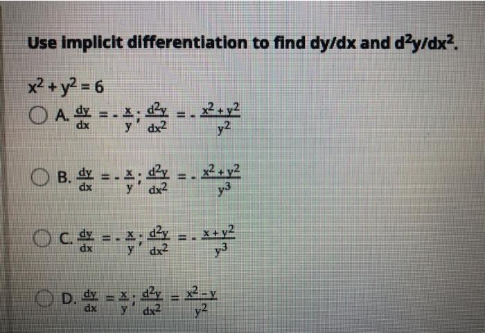 Solved Use implicit differentiation to find dy/dx and | Chegg.com