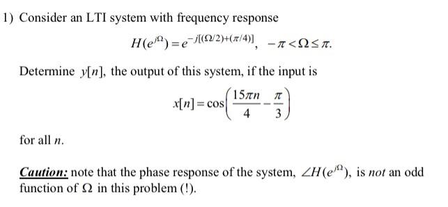 Solved 1) Consider an LTI system with frequency response | Chegg.com