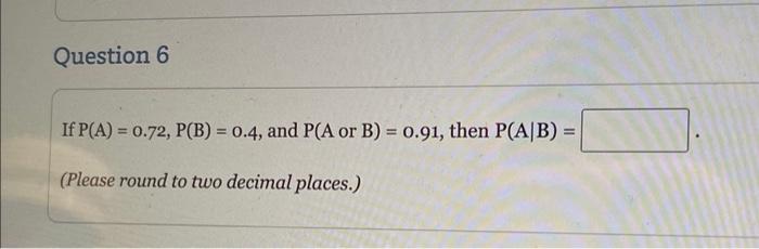 Solved If P(A)=0.72,P(B)=0.4, And P(A Or B)=0.91, Then | Chegg.com