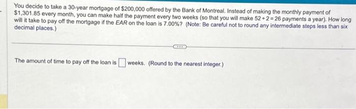 Solved You decide to take a 30-year mortgage of $200,000 | Chegg.com