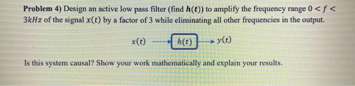 Solved Problem 4) Design an active low pass filter (find | Chegg.com