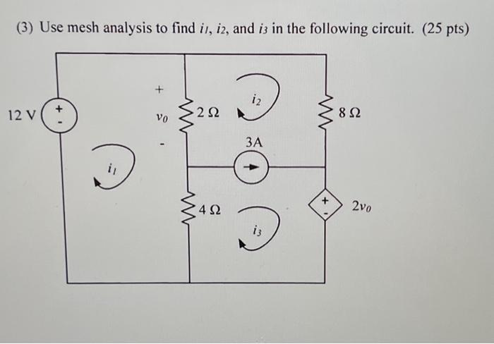 Solved (3) Use mesh analysis to find i1,i2, and i3 in the | Chegg.com