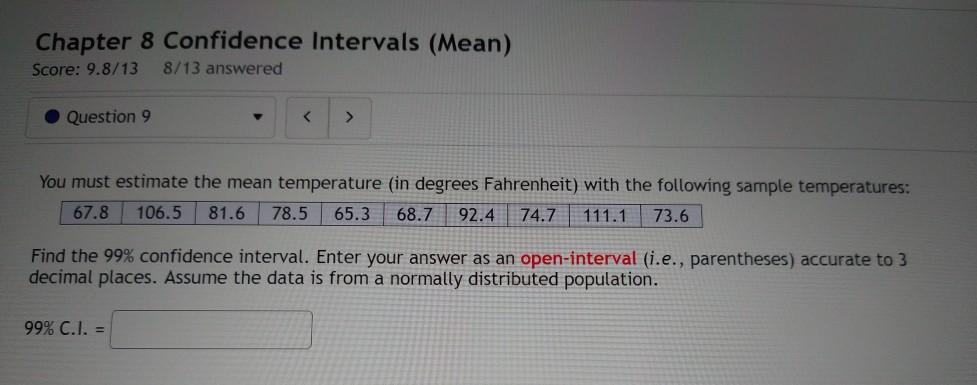Solved Chapter 8 Confidence Intervals (Mean) Score: 9.8/13 | Chegg.com