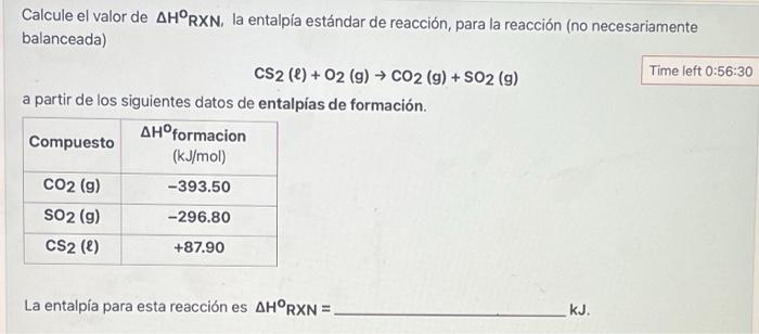 Calcule el valor de \( \Delta \mathrm{H}^{\circ} \mathrm{RXN} \), la entalpía estándar de reacción, para la reacción (no nece