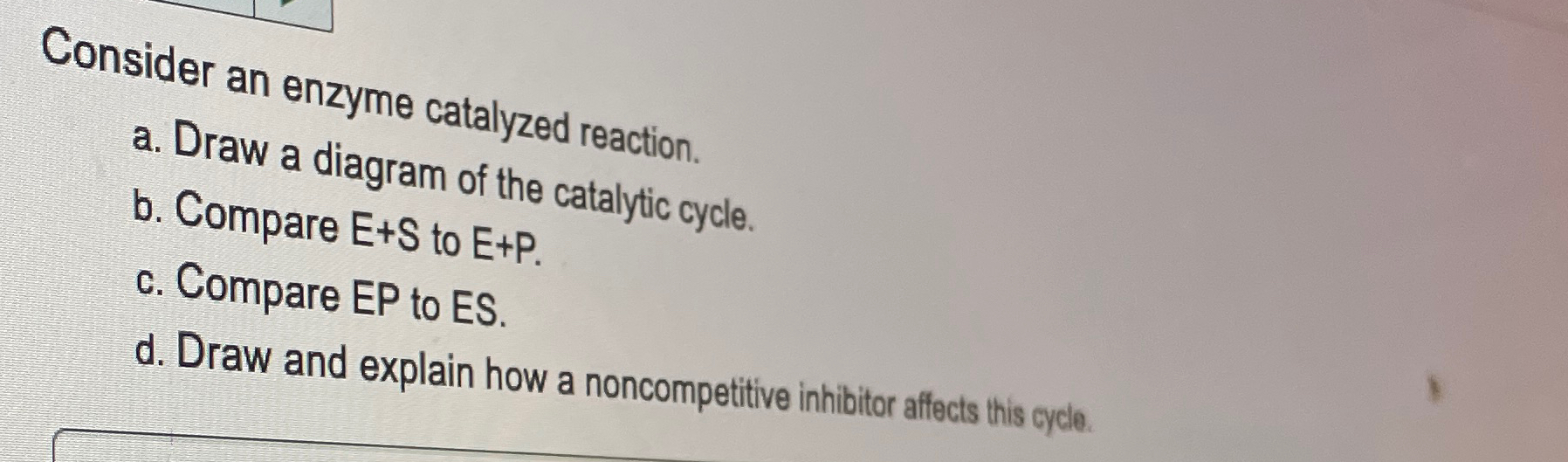 Solved Consider an enzyme catalyzed reaction.a. ﻿Draw a | Chegg.com
