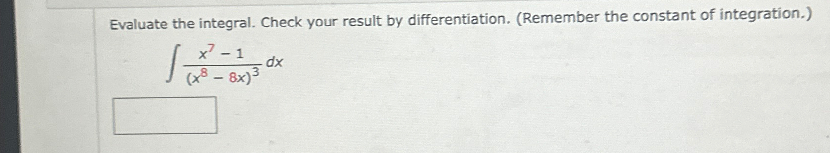 Solved Evaluate the integral. Check your result by | Chegg.com