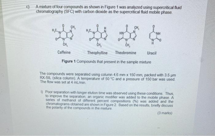 Solved c) A mixture of four compounds as shown in Figure 1 | Chegg.com