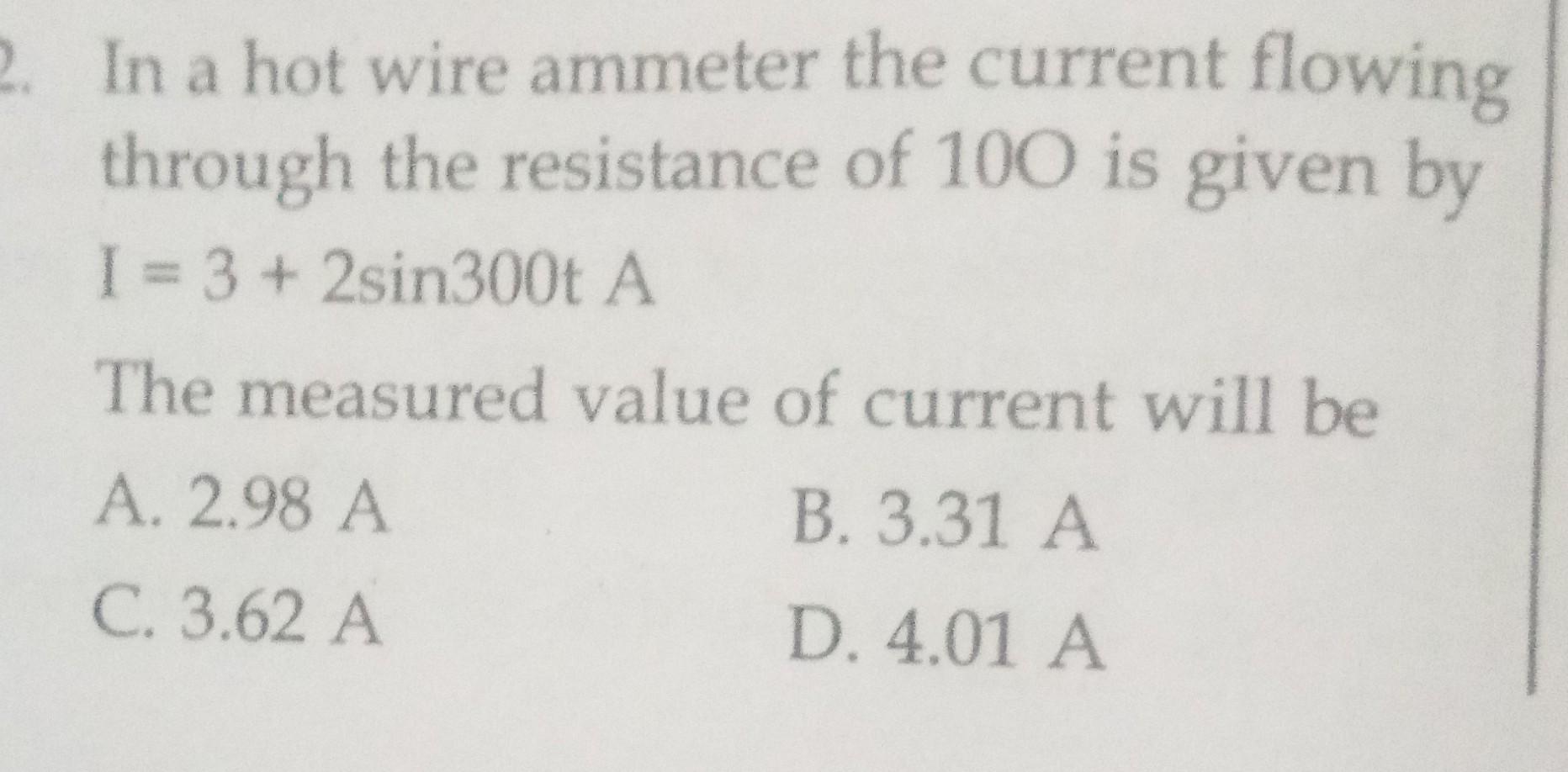 Solved 2. In a hot wire ammeter the current flowing through