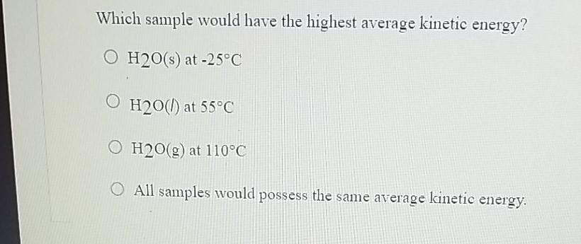 solved-which-sample-would-have-the-highest-average-kinetic-chegg