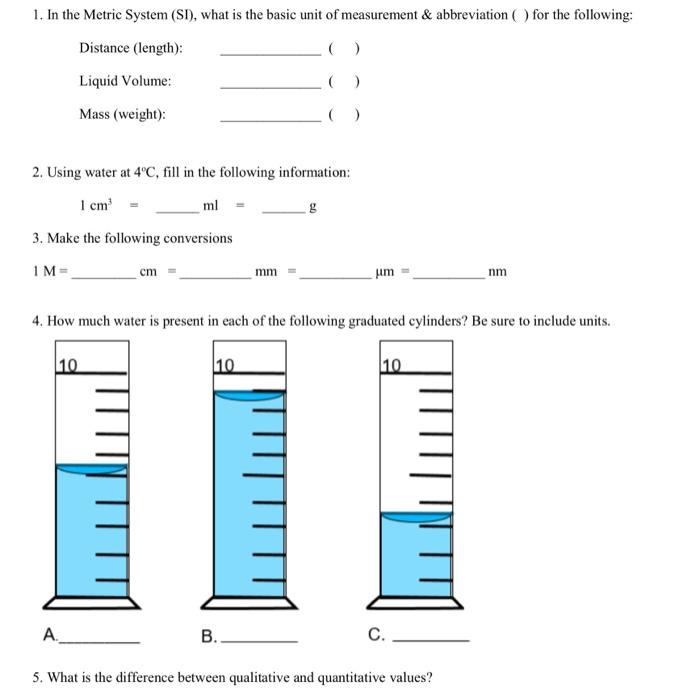 Solved 1. In the Metric System (SI), what is the basic unit 