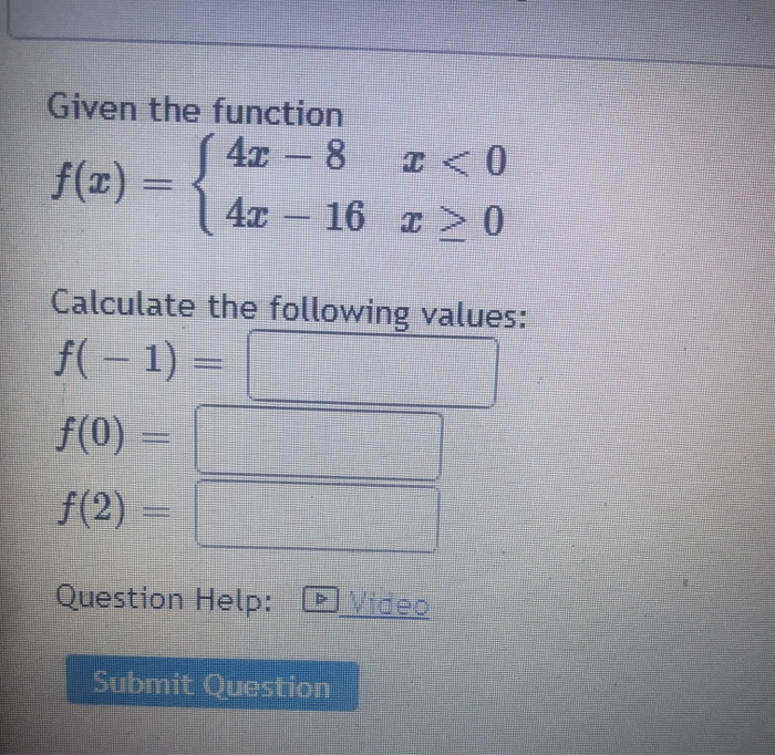 Solved Given the function 42 – 8 ) 40 - 16 [ > 0 Calculate | Chegg.com