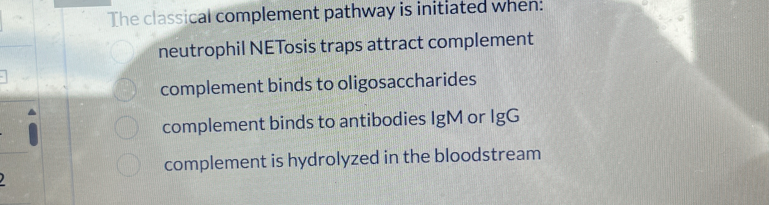 Solved The classical complement pathway is initiated | Chegg.com