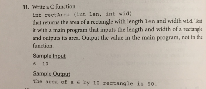 Solved 11. Write a C function int rectArea (int len, int | Chegg.com