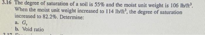 Solved 3.16 The degree of saturation of a soil is 55% and | Chegg.com