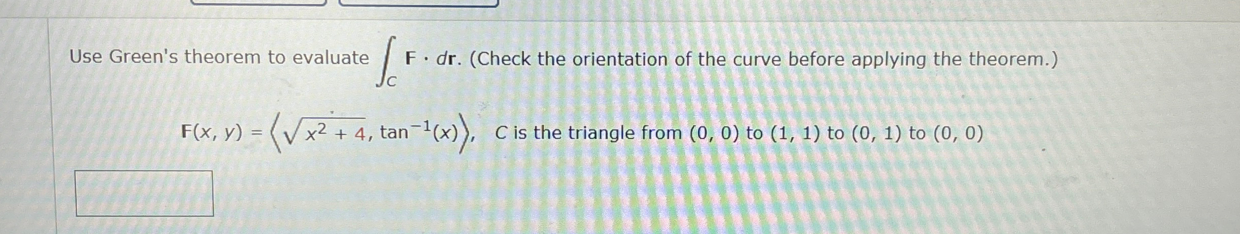 Solved Use Green's theorem to evaluate ∫C﻿F*dr. (Check the | Chegg.com