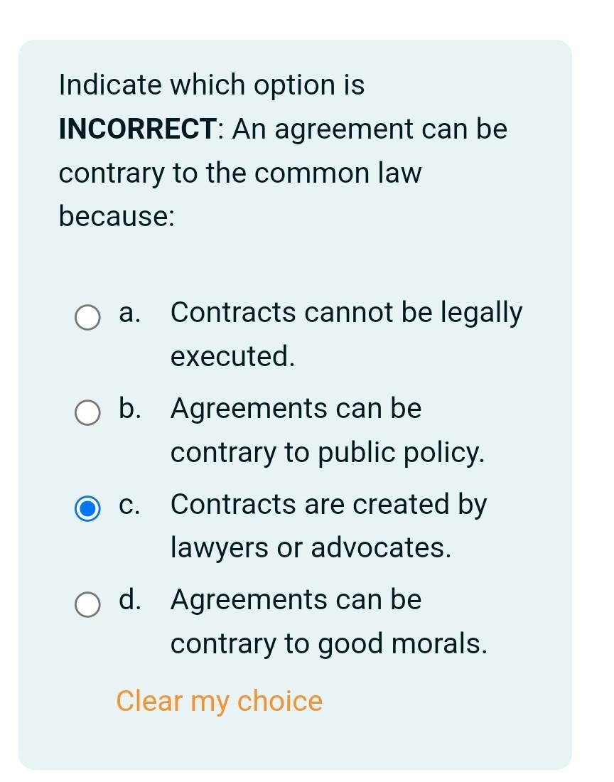 Indicate Which Option Is INCORRECT: An Agreement Can | Chegg.com