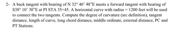 Solved 2- A back tangent with bearing of N 32∘40′48′′E meets | Chegg.com