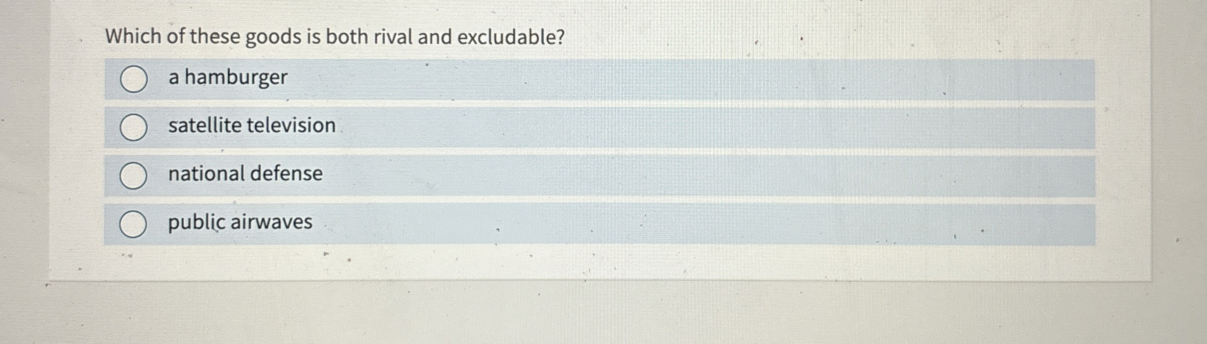 Solved Which of these goods is both rival and excludable?a | Chegg.com