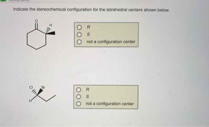 Solved Indicate the stereochemical configuration for the | Chegg.com