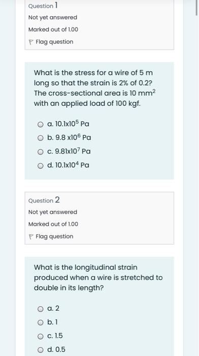 Solved Question 1 Not Yet Answered Marked Out Of 1.00 Flag | Chegg.com