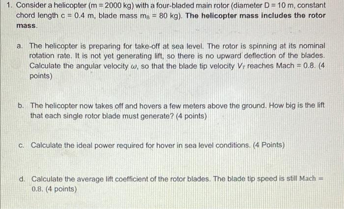 Solved 1. Consider a helicopter (m = 2000 kg) with a | Chegg.com