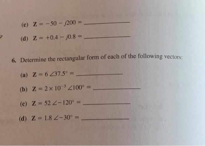 Solved (c) Z = -50 - 1200 = > (d) Z = +0.4 - 70.8 = 6. | Chegg.com
