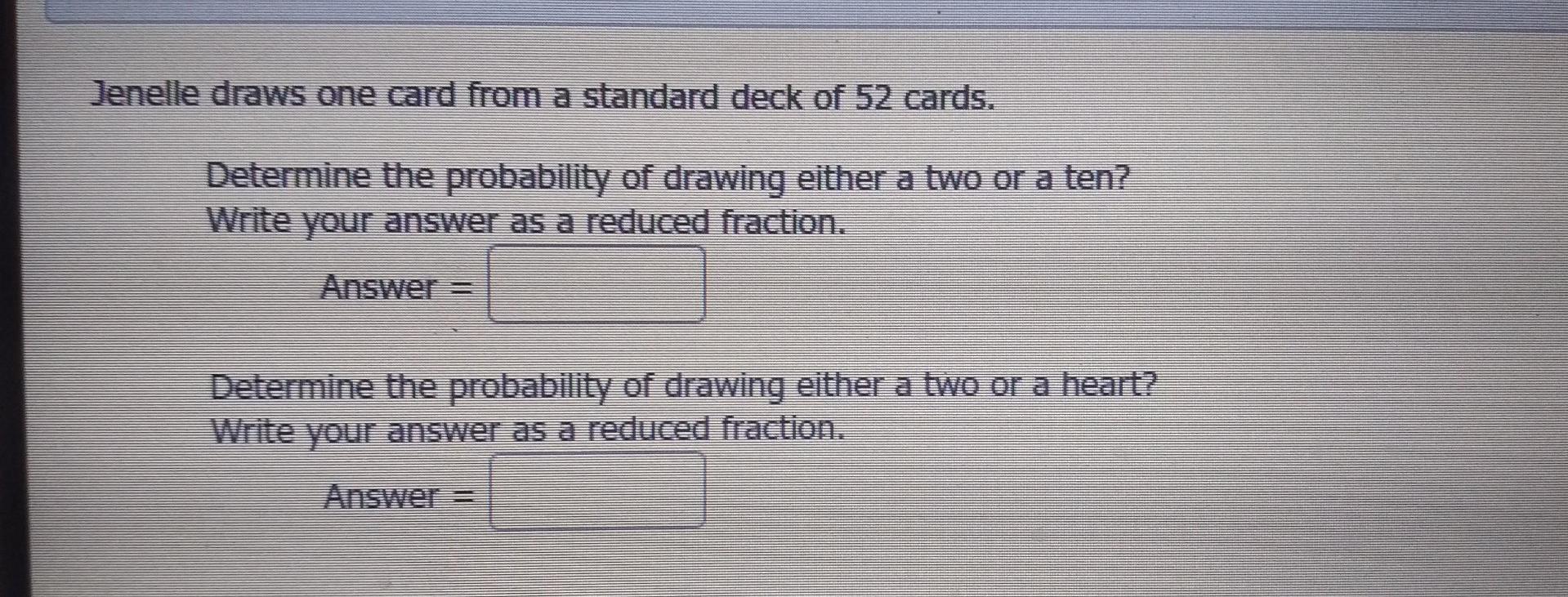 Solved Jenelle draws one card from a standard deck of 52
