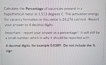 Solved Calculate the Percentage of vacancies present in a | Chegg.com