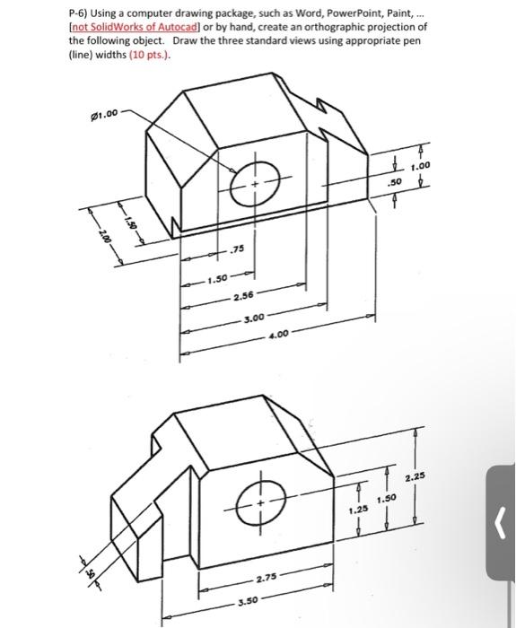 Solved P-6) Using a computer drawing package, such as Word, | Chegg.com