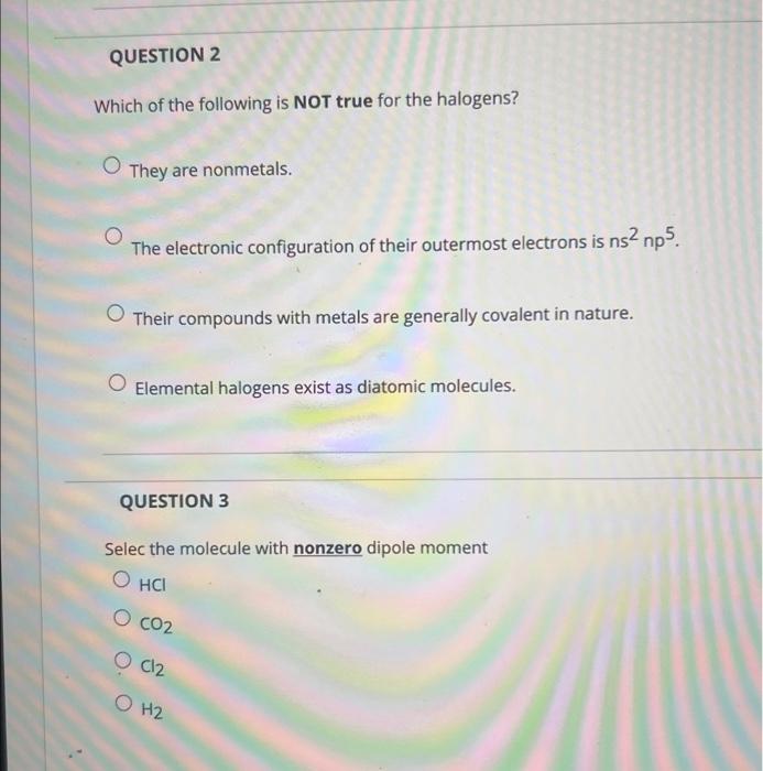 Solved Which of the following is NOT true for the halogens?