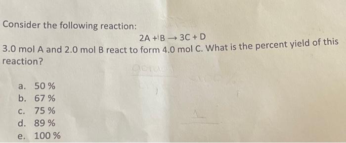 Solved Consider the following reaction: 2A+B→3C+D 3.0 mol A | Chegg.com