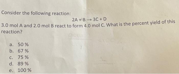 Solved Consider The Following Reaction: 2A+B→3C+D 3.0 Mol A | Chegg.com