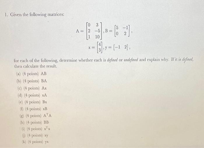 Solved 1. Given The Following Matrices: | Chegg.com